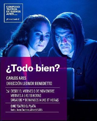 ¿Todo bien?  La obra de Leonor Benedeto en el recuperado Cine Teatro El Plata  Mataderos 